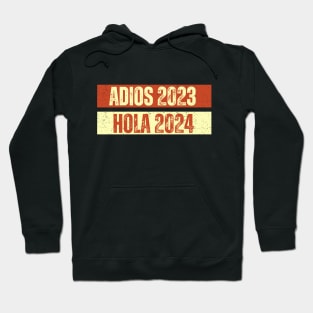 Adios 2023 Hola 2024 Hoodie